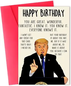 Trump Funny Birthday Card - Humorous Birthday Gift for Women and Men, Featuring Trump's Quote, Ideal for Husband and Wife