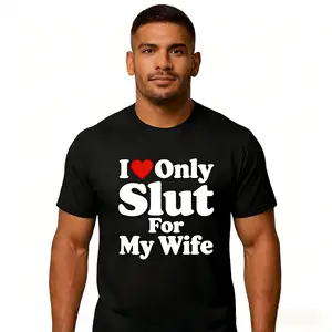 Valentine’s Day Couple Tees| I Only Slut For My Man/Wife.| Funny Matching Shirts