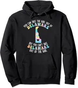 You Can Take The Girl Out Of Delaware Girl DE Family Home Pullover Hoodie - Hufsakha Shop 38B0BZ5X5Q9L