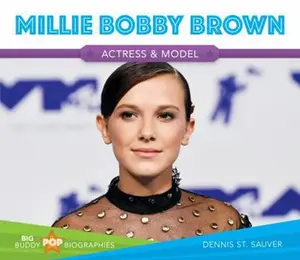 USED-Millie Bobby Brown by Sauver, Dennis St (Library Binding)