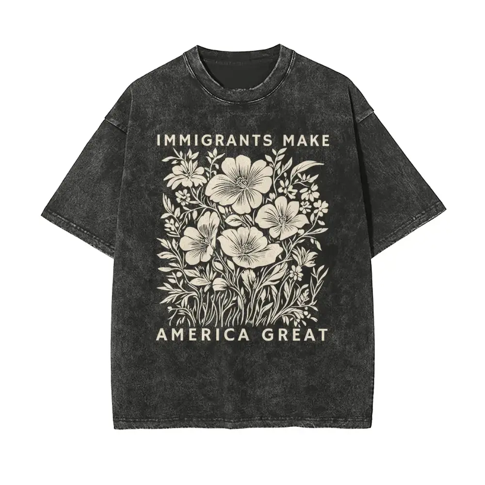 Immigrants Make America Great Oversize Unisex Anti-ICE Washed T-Shirt for Women and Men's Unisex Fit Batik Cotton Oversize Streetwear Menswear  Super Soft Pre-Shrunk