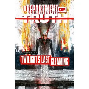 The Department of Truth Volume 6: Twilight's Last Gleaming -- James Tynion IV - Paperback