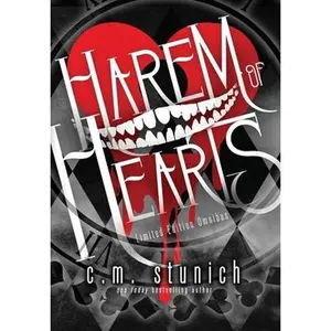 Harem of Hearts: Limited Edition Omnibus -- C. M. Stunich, Hardcover