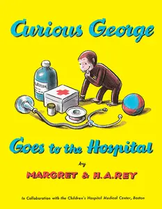 Curious George Goes to the Hospital (Curious George) by H. A. Rey||Margret Rey [Paperback Book]