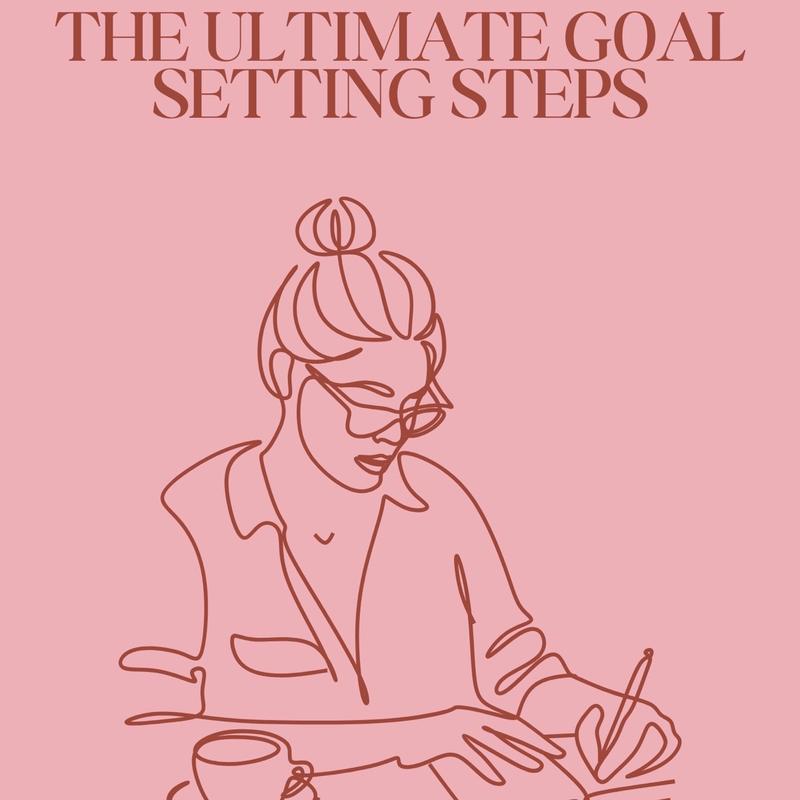 The Ultimate Guide to Goal Setting
