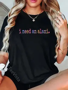 100% Cotton I Need An Alani Summer Drink Summer Girl Summer Vacation T-Shirt