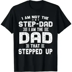 [100% Cotton] Bold Step Dad Who Stepped Up Vintage Style T-Shirt For Real Fathers
