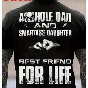 The ULTIMATE Dad & Daughter Shirt, A**hole Dad & Smartass Daughter, Best Friends For Life Tee