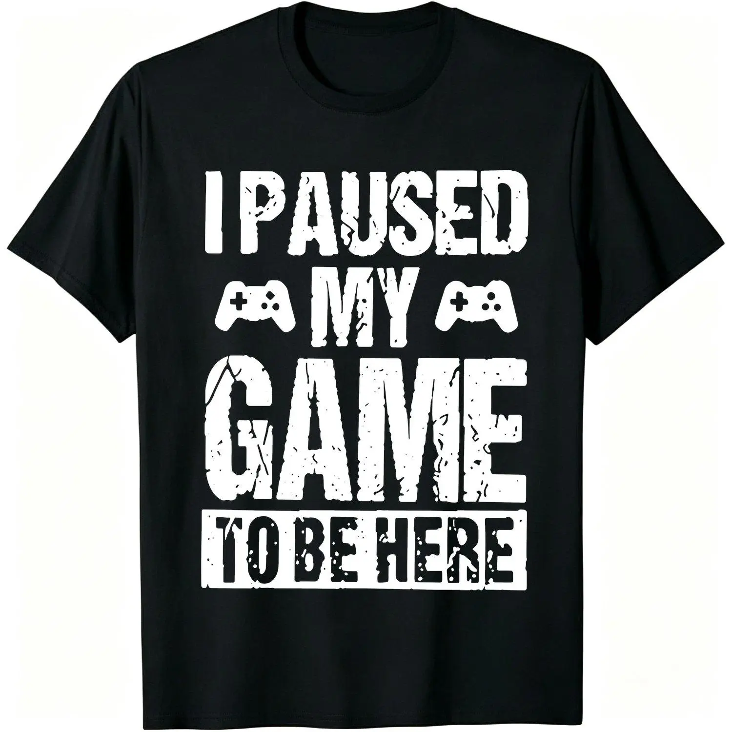 I Paused My Game To Be Here Gamer T Shirt Graphic Casual Trendy Gaming Apparel For Gamers Perfect For Gaming Nights Embracing Gamer Lifestyle men Menswear Tops