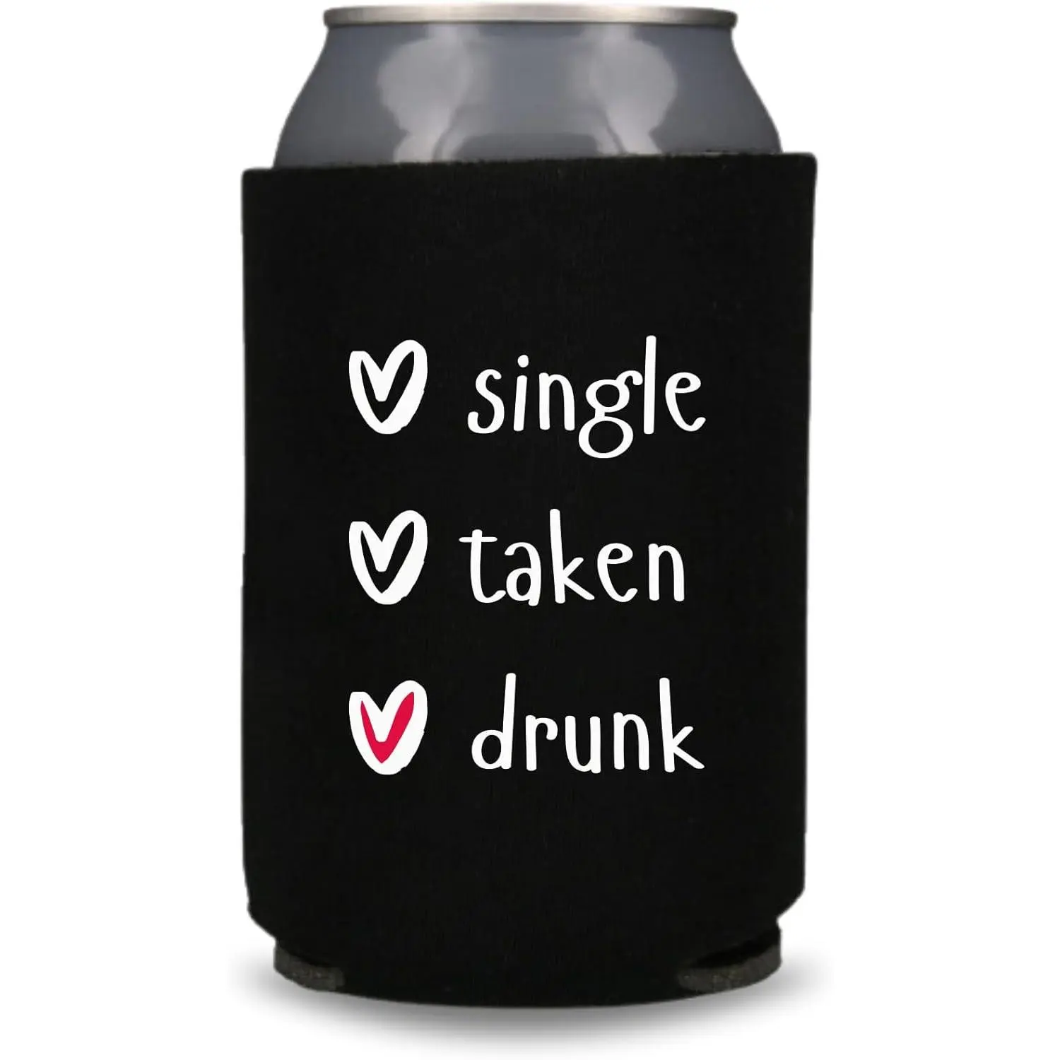 Funny Valentine's Can Cooler, Sing, Taken, Drunk Coolies, Gag and Girlfriends Gift, Heart's Day Beer Cooler