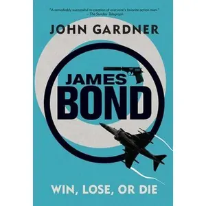 USED-James Bond: Win, Lose or Die: A 007 Novel by Gardner, John (Paperback)