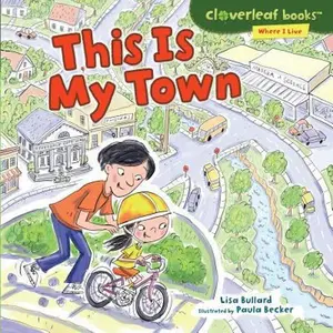 USED-This Is My Town by Bullard, Lisa (Library Binding)