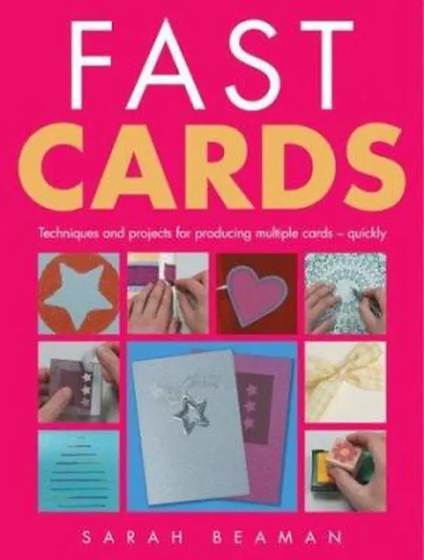 USED Book - Fast Cards: Techniques and Projects for Producing Greetings Cards - Quickly by Sarah Beaman (Hardcover) - english