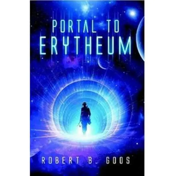 USED-Portal to Erytheum by Goos, Robert B. (Paperback)