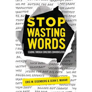 USED-Stop Wasting Words: Leading Through Conscious Communication by Eisenberg, Eric M. (Paperback)