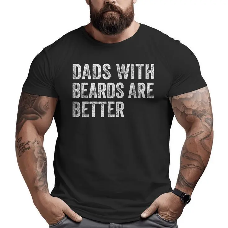 Unisex Streetwear T-Shirt with Dads With Beards Are Better Graphic Print, Shortsleeve Funny Dad Jokes Top for Valentines Day, Casual