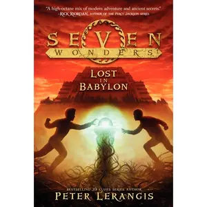 Seven Wonders Book 2: Lost in Babylon (Seven Wonders: Volume Number 2) by Peter Lerangis||Torstein Norstrand [Paperback Book]
