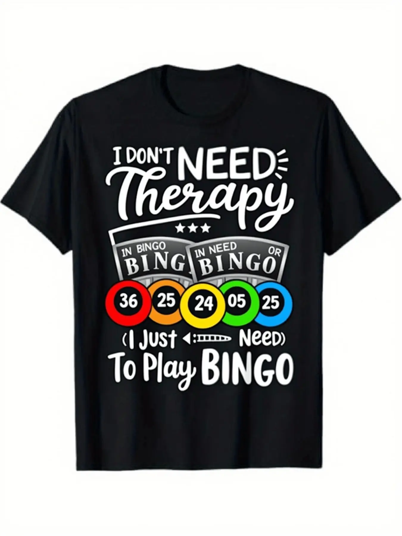 I Dont Need I Just Need to Play Bingo Graphic TShi unisex soft cotton short sleeve t shirt, vintage graphic casual tee for men women teens, perfect birthday holiday gift for camping travel gym daily street  wear