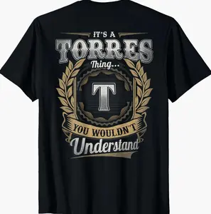 Torres Last Name - It's A Torres Thing (On Back) T-Shirt O0O