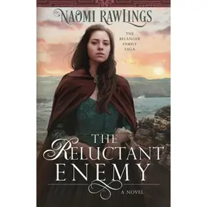 USED-The Reluctant Enemy: Historical Christian Romance fiction (Belanger Family Saga) by Naomi Rawlings (Paperback)