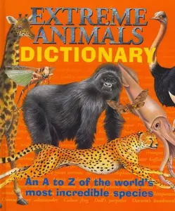 USED-Extreme Animals Dictionary by Alligator Books (Hardcover)