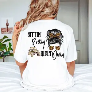 Sittin Pretty Ridin Dirty Tshirt, Mud Riding, 4x4, Four Wheeler, Side by Side, RZR, Trendy Womens Shirt, Women Who Mud Ride Shirt