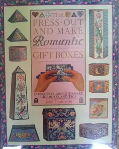 USED-The Press-Out and Make Romantic Gift Boxes: 22 Exquisite, Simple-To-Make Gift Boxes and Tags by Jane Thomson (Paperback)