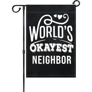 Funny Garden Flag,Black White World's Okayest Neighbor Garden Flag,Vertical Double Sided Outdoor Indoor Decor Holiday Yard Sign Flags 12 x 18 Inch