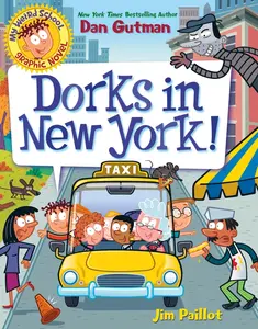 USED-My Weird School Graphic Novel: Dorks in New York!: A Graphic Novel by Gutman, Dan (Paperback)
