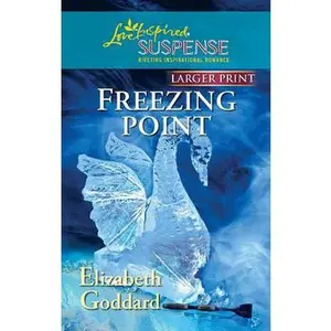 USED-Freezing Point: A Heart-Stopping Thriller (Larger Print Love Inspired Suspense) by Elizabeth Goddard (Unknown)