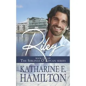 USED-Riley: Book Two of the Siblings O'Rifcan Series by Hamilton, Katharine E. (Paperback)