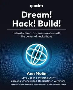 USED-Dream! Hack! Build!: Unleash citizen-driven innovation with the power of hackathons by Molin, Ann (Paperback)