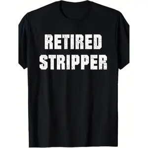 Hilarious  T Shirts For Male Strippers With Bold Designs