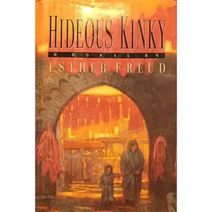 USED-Hideous Kinky by Esther Freud (Hardcover)