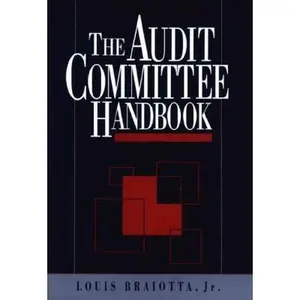 USED-The Audit Committee Handbook by Louis Braiotta Jr. (Hardcover)