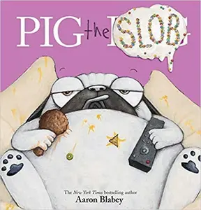 USED-Pig the Pug: Pig the Slob by Aaron Blabey (Paperback)