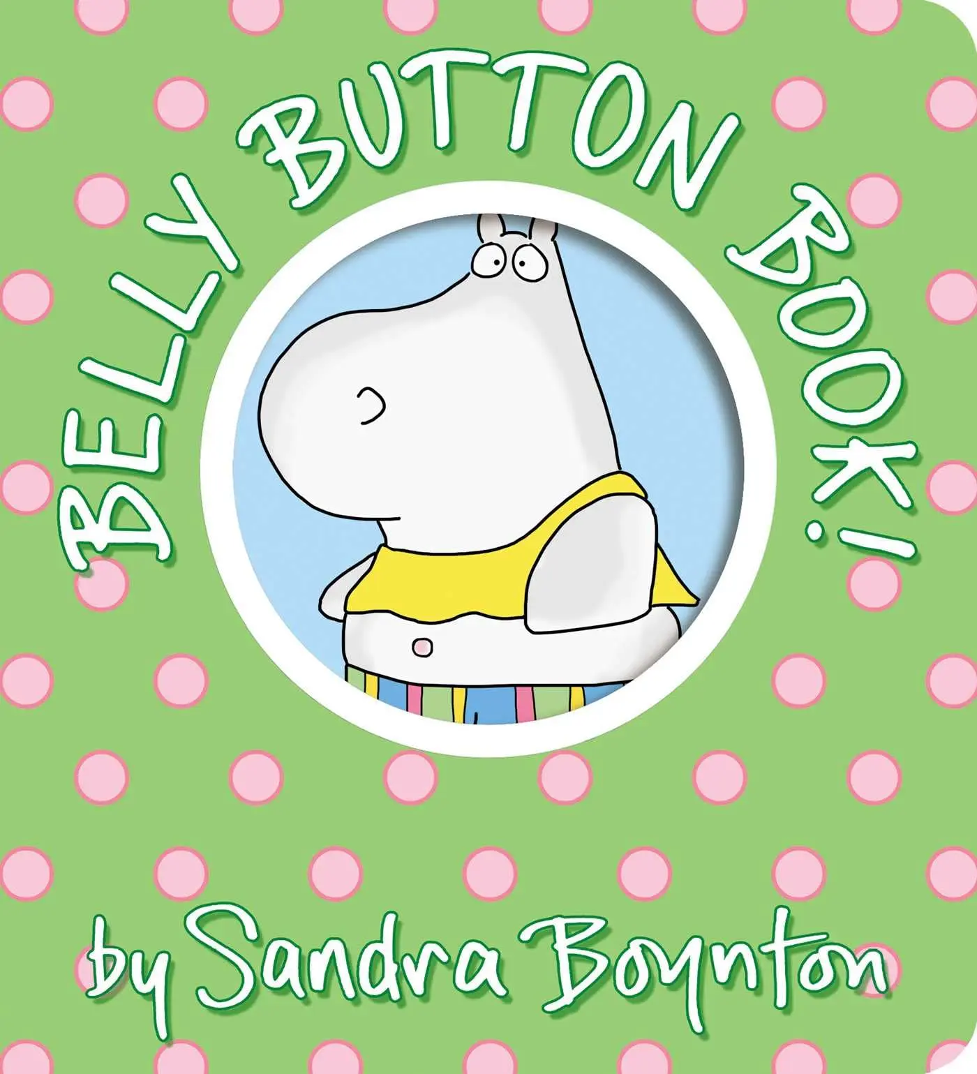 Belly Button Book! -- Sandra Boynton - Board Book