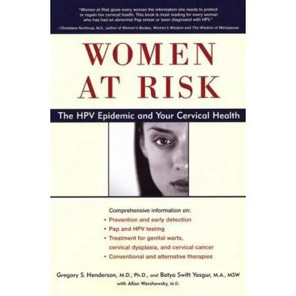 USED-Women at Risk: The HPV Epidemic and Your Cervical Health by Gregory Henderson M.D. Ph.D (Paperback)