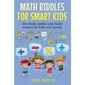 USED-Math Riddles for Smart Kids: 400 Math Riddles and Brain Teasers for Kids and Family by Nguyen, Linda (Paperback)