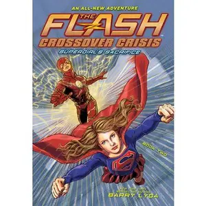 USED-The Flash: Supergirl's Sacrifice (Crossover Crisis #2) by Lyga, Barry (Paperback)