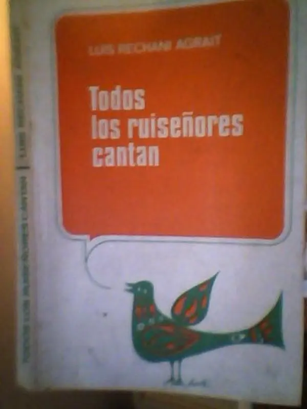 USED-Todos los ruisenores cantan: Comedia en tres actos,un prologo uy otras cosas mas by Luis Rechani Agrait (Paperback)
