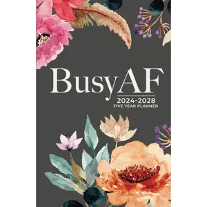 2024-2028 Five Year Monthly Planner | Small | Busy AF Pretty Rose Flower (Hardcover): 60 Month Calendar Book (US Federal Holidays, Moon Phases, Vision Board) 5 Years: January 2024 – December 2028 Hardcover – Organizer, September 3, 2023