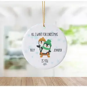 Personalized All I Want for Christmas Is You Penguin Ornament