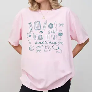Graphic T-shirt for Nurses, Born to Yap Quote, Funny Medical Print, Casual Short Sleeve Tee for Women