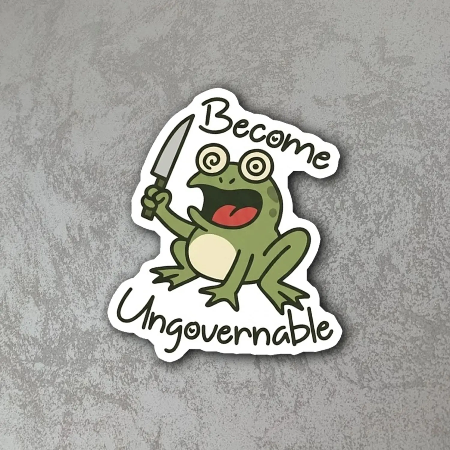 Become Ungovernable Frog Sticker, Funny Frog Vinyl Decal, Waterproof Sticker, Laptop Water Bottle Tumbler Decal, Cute Animal Gift