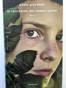 USED-La Solitudine Dei Numeri Primi by GIORDANO PAOLO (Hardcover)