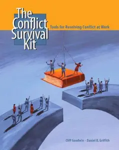 USED-The Conflict Survival Kit: Tools for Resolving Conflict at Work by Cliff Goodwin (Paperback)