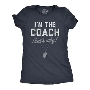 Womens Im The Coach Thats Why T Shirt Funny Sarcastic Sport Coaching Whistle Graphic Tee for Ladies Funny Womens T Shirts Cute Vintage Fashion Casual Ladies T-Shirt Gift Baseball Tops for Women Funny Soccer Top Navy