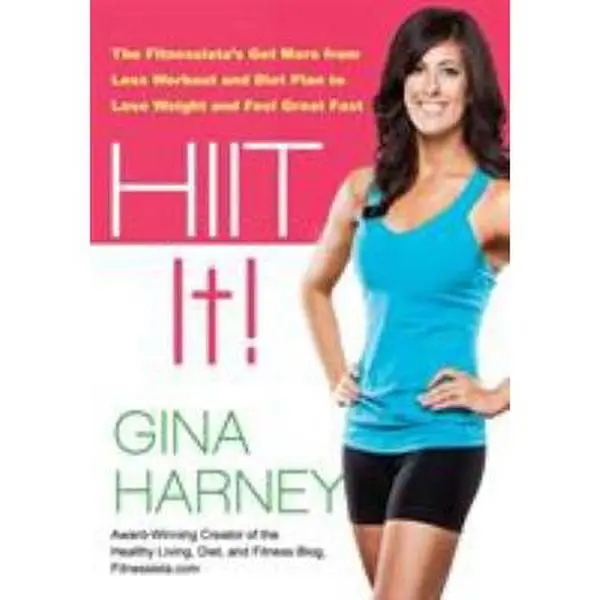 USED Book - Hiit It!: The Fitnessista's Get More from Less Workout and Diet Plan to Lose Weight and Feel Great Fast by Harney, Gina (Paperback) - english