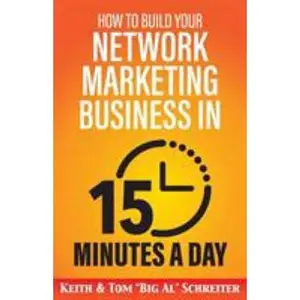USED Book - How to Build Your Network Marketing Business in 15 Minutes a Day: Fast! Efficient! Awesome! by Schreiter, Tom Big Al (Paperback) - english